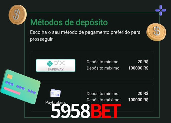 O cassino 5958Bet oferece uma grande variedade de métodos de pagamento