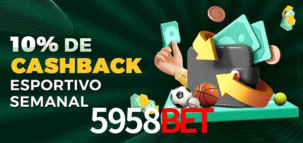 10% de bônus de cashback na 5958Bet